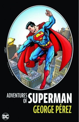 ADVENTURES OF SUPERMAN BY GEORGE PEREZ HC (2024 EDITION)