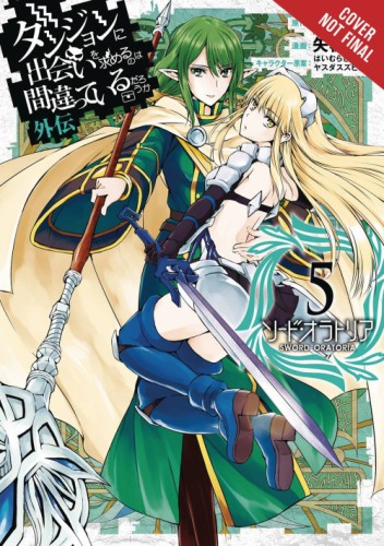 IS WRONG PICK UP GIRLS DUNGEON SWORD ORATORIA GN VOL 05