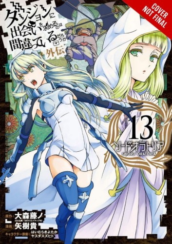IS WRONG PICK UP GIRLS DUNGEON SWORD ORATORIA GN VOL 13