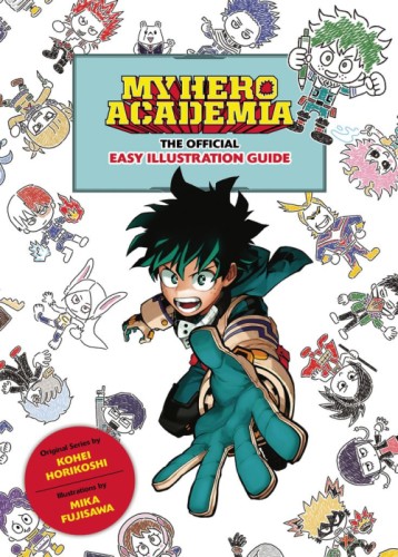 MY HERO ACADEMIA OFFICIAL EASY ILLUSTRATION GUIDE TP
