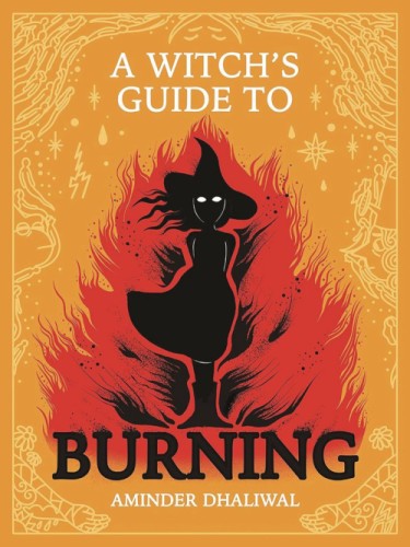 A WITCHS GUIDE TO BURNING HC