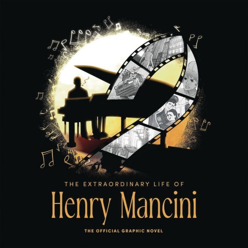EXTRAORDINARY LIFE OF HENRY MANCINI OFFICIAL GN