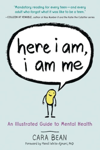 HERE I AM I AM ME ILLUSTRATED GUIDE TO MENTAL HEALTH SC