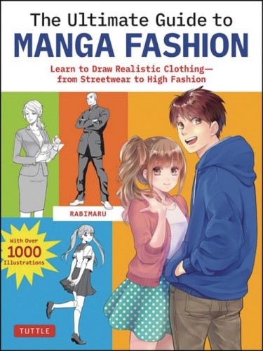 ULTIMATE GUIDE TO MANGA FASHION LEARN TO DRAW SC