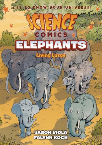SCIENCE COMICS ELEPHANTS LIVING LARGE SC GN