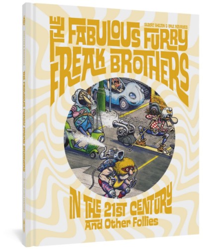 FABULOUS FURRY FREAK BROTHERS IN THE 21ST CENTURY HC  (C