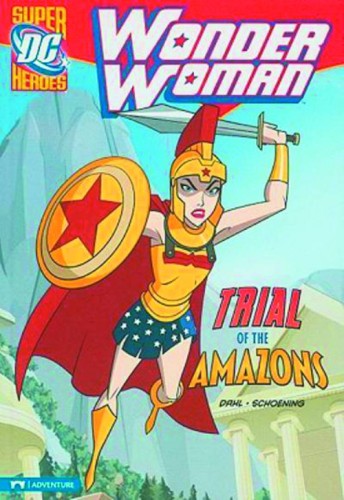 DC SUPER HEROES WONDER WOMAN YR TP TRIAL OF THE AMAZONS