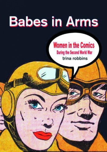 BABES IN ARMS WOMEN IN COMICS DURING 2ND WORLD WAR