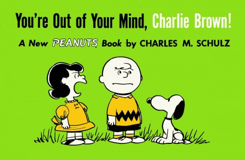YOURE OUT OF YOUR MIND CHARLIE BROWN TP 1957-1959 