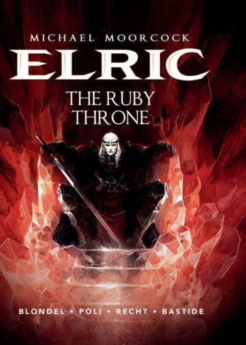 MOORCOCK ELRIC HC VOL 01 (OF 4) RUBY THRONE NEW PTG