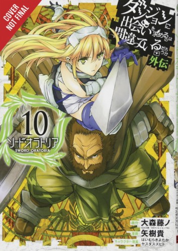 IS WRONG PICK UP GIRLS DUNGEON SWORD ORATORIA GN VOL 10