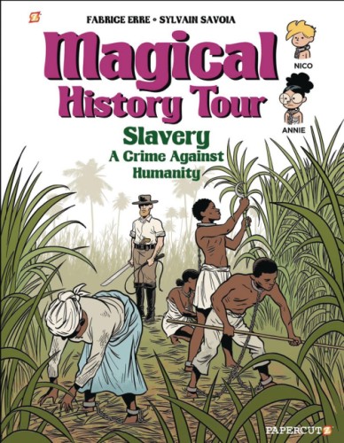 MAGICAL HISTORY TOUR GN VOL 11 SLAVERY