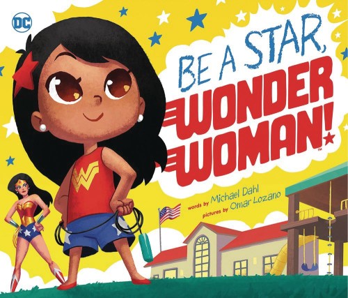 BE A STAR WONDER WOMAN YR SC PICTURE BOOK
