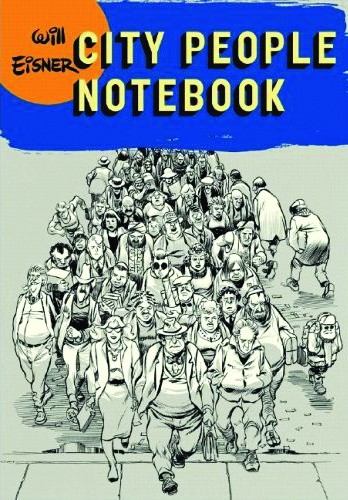 WILL EISNERS CITY PEOPLE NOTEBOOK SC